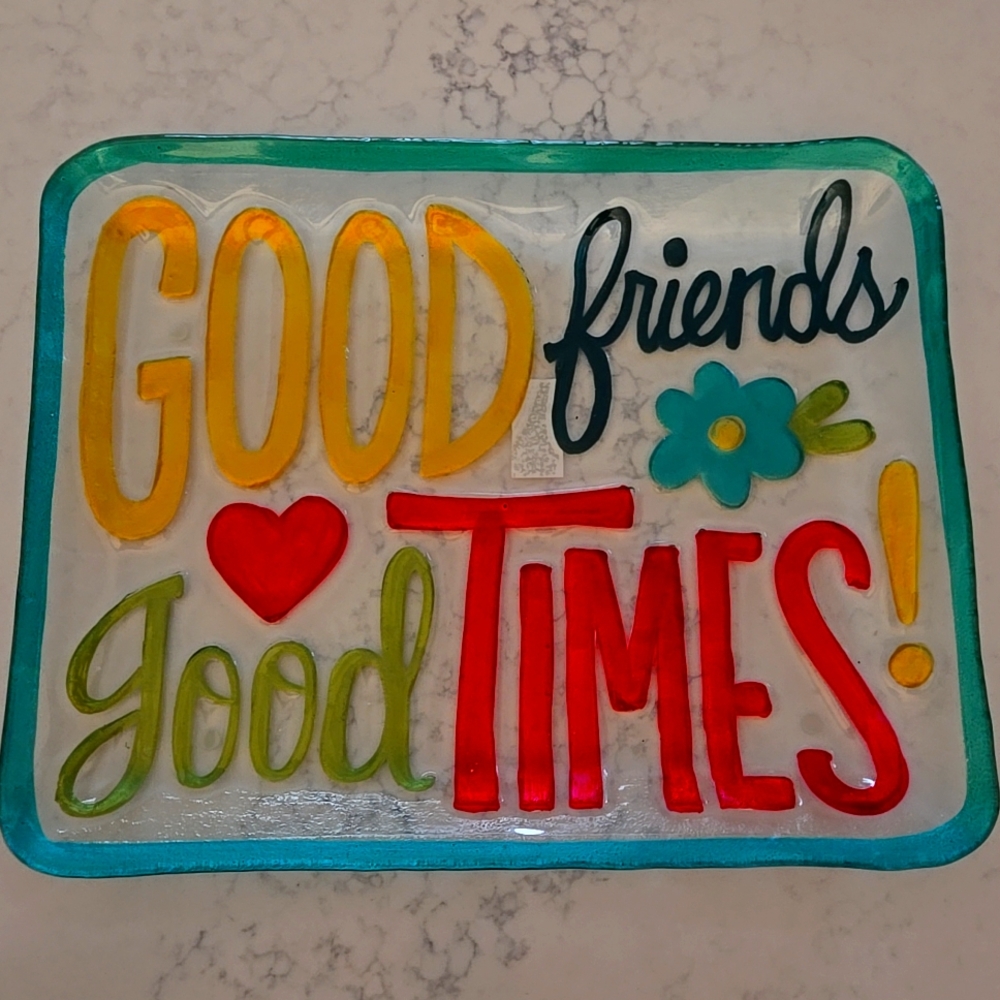 New Good Friend Good Times Platter